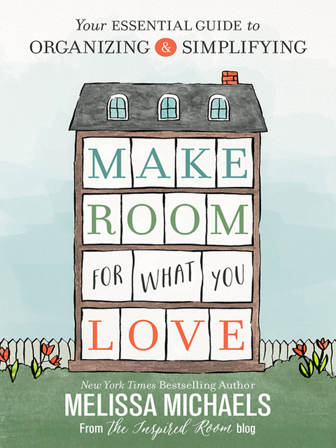 Make Room for What You Love - FULL INSTANT DOWNLOAD | PDF DOCX EPUB