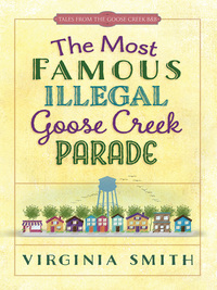 Cover image: The Most Famous Illegal Goose Creek Parade 9780736964777