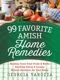 Cover image: 99 Favorite Amish Home Remedies 9780736965934