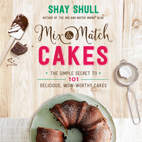 Mix-and-Match Cakes - FULL INSTANT DOWNLOAD | PDF DOCX EPUB