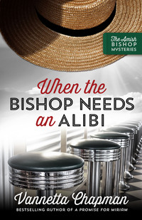 Imagen de portada: When the Bishop Needs an Alibi 9780736966498