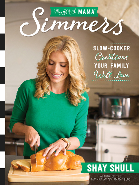Mix-and-Match Mama® Simmers: Slow-Cooker Creations Your Family Will Love - FULL INSTANT DOWNLOAD | PDF DOCX EPUB