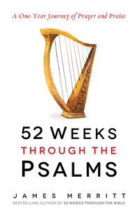 Cover image: 52 Weeks Through the Psalms 9780736969437