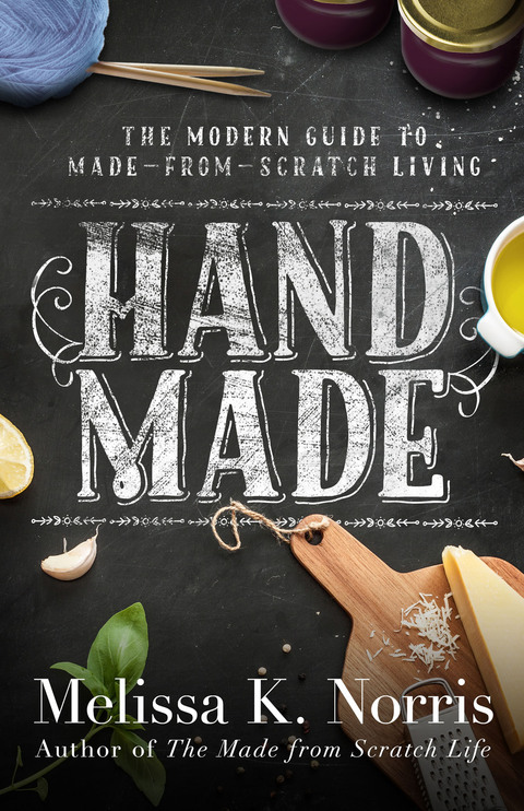 Hand Made: The Modern Woman's Guide to Made-from-Scratch Living - FULL INSTANT DOWNLOAD | PDF DOCX EPUB