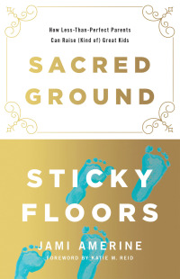 Omslagafbeelding: Sacred Ground, Sticky Floors 9780736970617