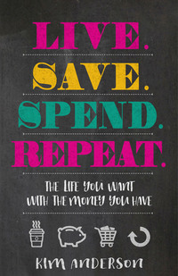 Cover image: Live. Save. Spend. Repeat. 9780736970884