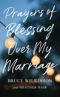 Cover image: Prayers of Blessing over My Marriage 9780736971850