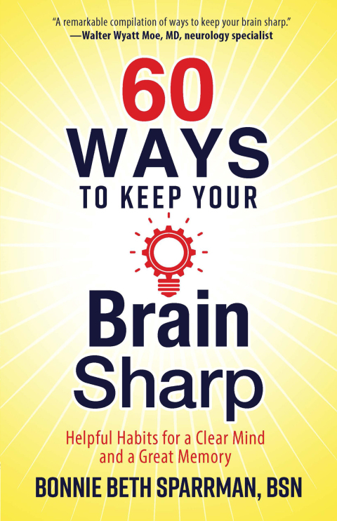 60 Ways to Keep Your Brain Sharp: Helpful Habits for a Clear Mind and a Great Memory - FULL INSTANT DOWNLOAD | PDF DOCX EPUB