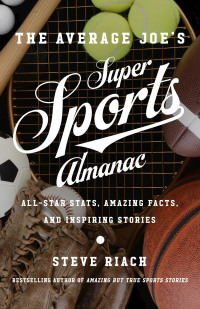 صورة الغلاف: The Average Joe's Super Sports Almanac 9780736972482