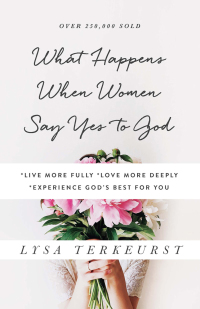 Cover image: What Happens When Women Say Yes to God 9780736950480