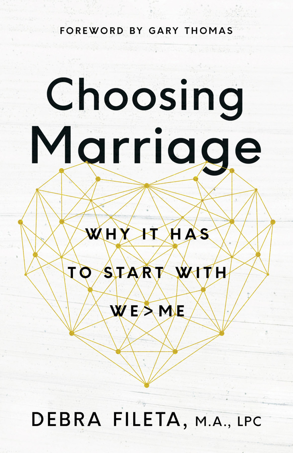 Choosing Marriage Why It Has to Start with We>Me