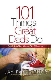 Imagen de portada: 101 Things Great Dads Do 9780736973991