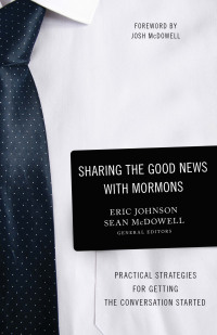 صورة الغلاف: Sharing the Good News with Mormons 9780736974066