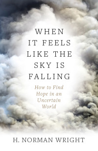 Imagen de portada: When It Feels Like the Sky Is Falling 9780736974844