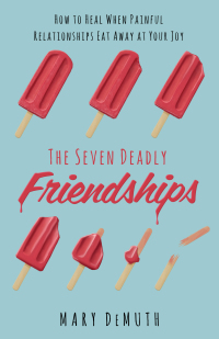 Cover image: The Seven Deadly Friendships 9780736974868