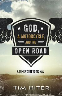 Cover image: God, a Motorcycle, and the Open Road 9780736975506
