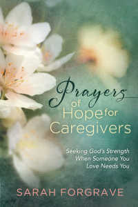 Cover image: Prayers of Hope for Caregivers 9780736975773