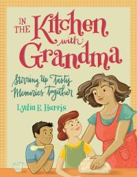 صورة الغلاف: In the Kitchen with Grandma 9780736975872