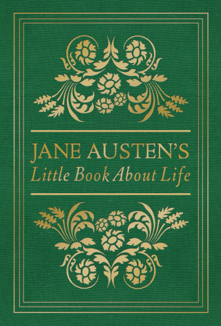 Cover image: Jane Austen's Little Book About Life 9780736976756