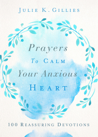 Cover image: Prayers to Calm Your Anxious Heart 9780736977920