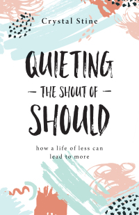صورة الغلاف: Quieting the Shout of Should 9780736981002
