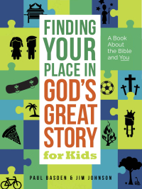 Omslagafbeelding: Finding Your Place in God's Great Story for Kids 9780736981231