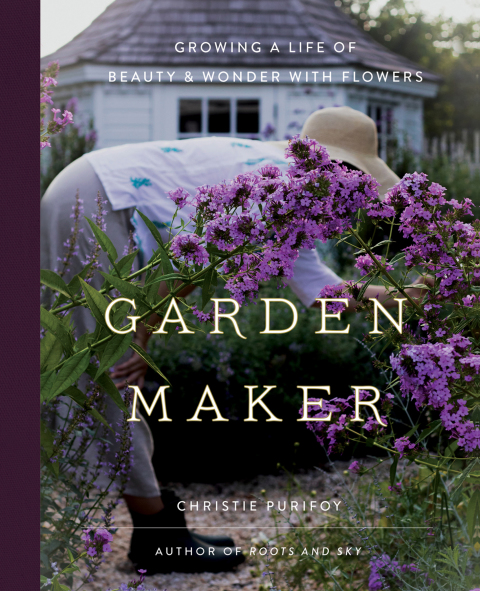 Garden Maker: Growing a Life of Beauty and Wonder with Flowers - FULL INSTANT DOWNLOAD | PDF DOCX EPUB