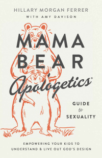 Imagen de portada: Mama Bear Apologetics® Guide to Sexuality 9780736983815