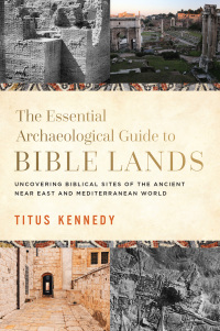 Omslagafbeelding: The Essential Archaeological Guide to Bible Lands 9780736984706