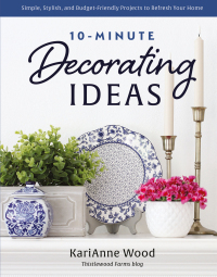 Cover image: 10-Minute Decorating Ideas 9780736987639