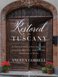 Cover image: Restored in Tuscany 9780736988421