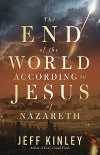 صورة الغلاف: The End of the World According to Jesus of Nazareth 9780736988681