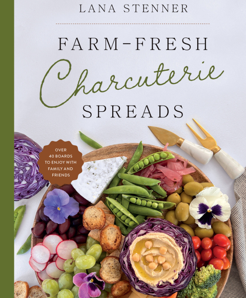Farm-Fresh Charcuterie Spreads: Over 40 Boards to Enjoy with Family and Friends - FULL INSTANT DOWNLOAD | PDF DOCX EPUB