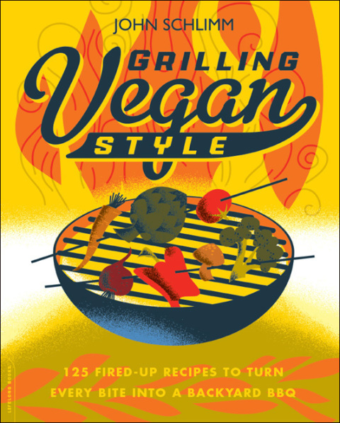 Grilling Vegan Style: 125 Fired-Up Recipes to Turn Every Bite into a Backyard BBQ - FULL INSTANT DOWNLOAD | PDF DOCX EPUB