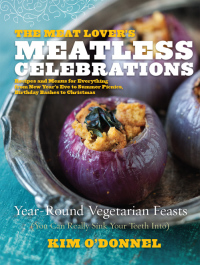 Cover image: The Meat Lover's Meatless Celebrations 9780738216157