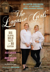 Cover image: The Lagasse Girls' Big Flavor, Bold Taste--and No Gluten! 9780738217871