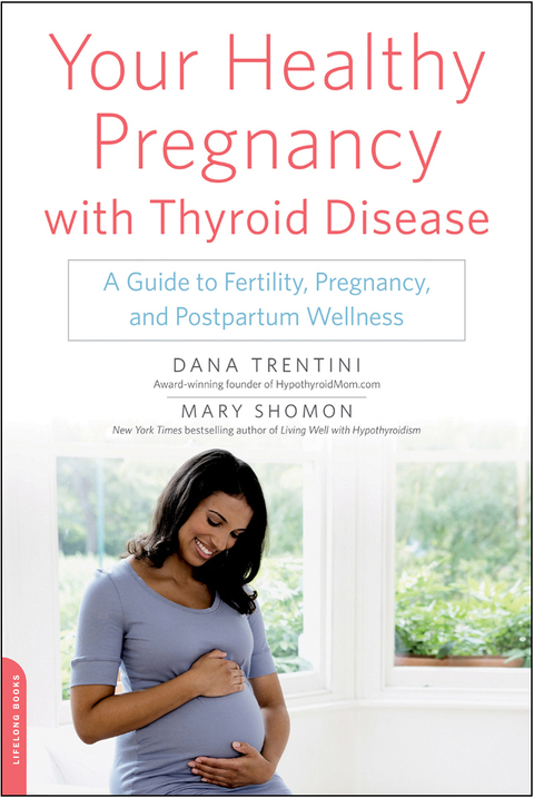 Your Healthy Pregnancy with Thyroid Disease: A Guide to Fertility, Pregnancy, and Postpartum Wellness - FULL INSTANT DOWNLOAD | PDF DOCX EPUB