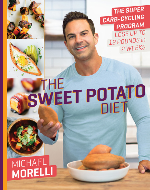 The Sweet Potato Diet: The Super Carb-Cycling Program to Lose Up to 12 Pounds in 2 Weeks - FULL INSTANT DOWNLOAD | PDF DOCX EPUB