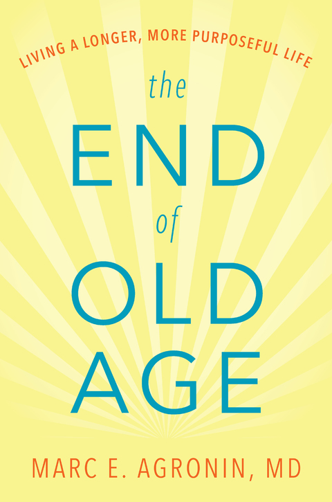 The End of Old Age: Living a Longer, More Purposeful Life - FULL INSTANT DOWNLOAD | PDF DOCX EPUB