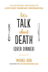 Cover image: Let's Talk about Death (over Dinner) 9780738235318