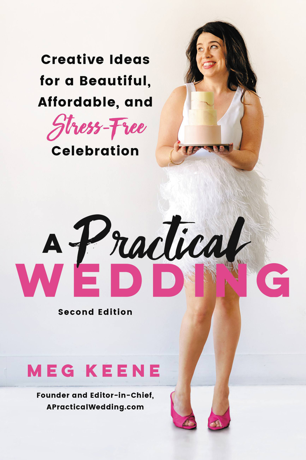 A Practical Wedding Creative Ideas for a Beautiful, Affordable, and Stress-free Celebration 2nd Edition