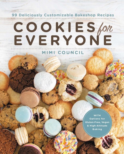 Cookies for Everyone: 99 Deliciously Customizable Bakeshop Recipes - FULL INSTANT DOWNLOAD | PDF DOCX EPUB