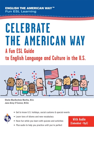Imagen de portada: Celebrate the American Way: A Fun ESL Guide to English Language & Culture in the U.S. (Book + Audio) 9780738611945