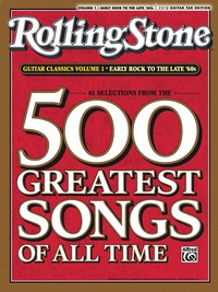 Cover image: Selections from Rolling Stone Magazine's 500 Greatest Songs of All Time - Early Rock to the Late '60s: Easy Guitar TAB for 61 Songs to Play on the Guitar! 1st edition 9780739052204