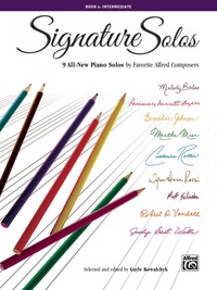 Cover image: Signature Solos, Book 4: 9 All-New Piano Solos by Favorite Alfred Composers 1st edition 9781470632168