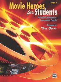 Cover image: Movie Heroes for Students, Book 3: 10 Graded Selections for Intermediate Piano 1st edition 9780739080313
