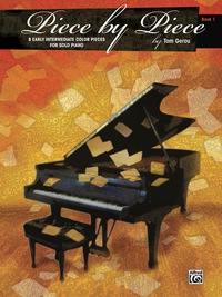 Cover image: Piece by Piece, Book 1: 8 Early Intermediate Color Pieces for Solo Piano 1st edition 9780739082348