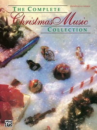 Cover image: The Complete Christmas Music Collection: Piano/Vocal/Chords Sheet Music Songbook Collection 1st edition 9780757924828