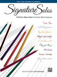 Cover image: Signature Solos, Book 1: 9 All-New Piano Solos by Favorite Alfred Composers 1st edition 9781470632137