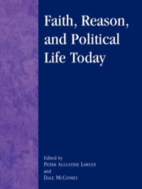 Cover image: Faith, Reason, and Political Life Today 9780739102220